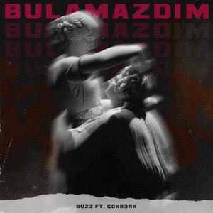 Bulamazdım (feat. GOKB3RK)