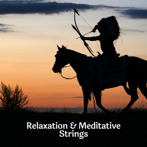 Relaxation & Meditative Strings