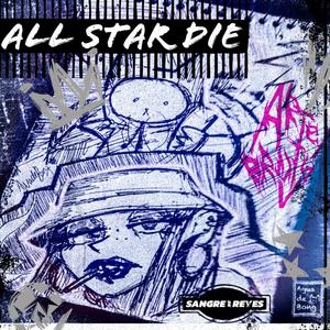 All star Die (Explicit)