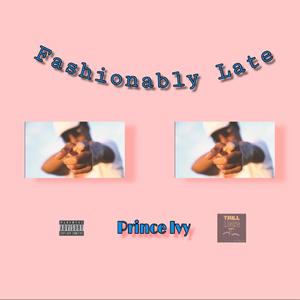 Fashionably Late (Explicit)