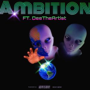 Ambition (feat. DeeTheArtist) [REMIX] [Explicit]