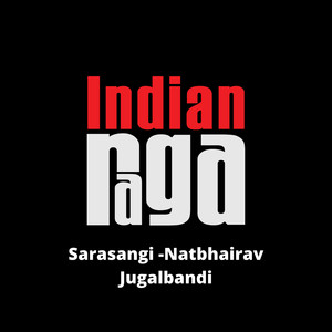 Sarasangi Natbhairav - Roopaka Tala - Drut Ek Tala (Jugalbandi)