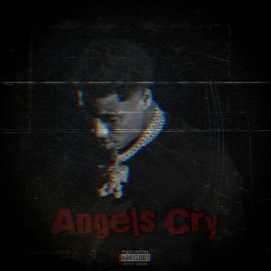 Angels Cry (Explicit)