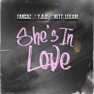 She's In Love (feat. Nett Leilani) [Explicit]