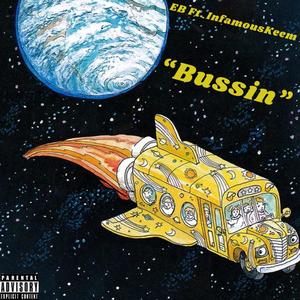 Bussin (feat. InfamousKeem) (Explicit)