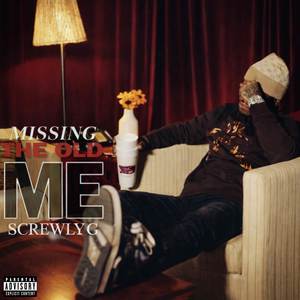 Missing The Old Me (Explicit)