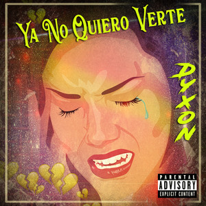 Ya No Quiero Verte (Explicit)