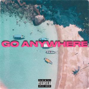 Go Anywhere (Explicit)