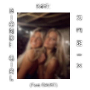 Blonde Girl (feat. GAUNT) [Remix]