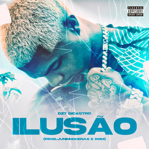 Ilusão (Explicit)