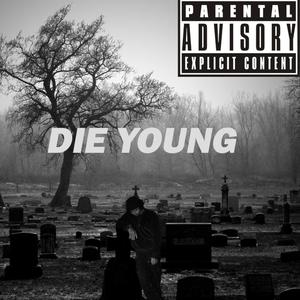 Die Young (Explicit)