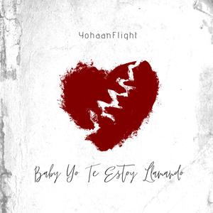 Baby Yo Te Estoy LLamando (Explicit)