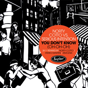 You Don't Know (Oh-Oh-Oh) (- Norty Cotto Tech Remix)