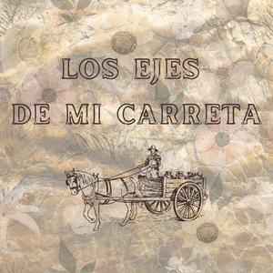 Los Ejes de Mi Carreta (feat. Arturo Lugo)