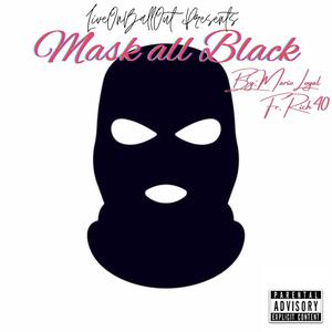 Mask All Black (feat. Rich40) [Explicit]