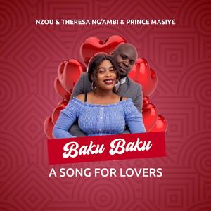 Baku Baku A Song For Lovers (Theresa Ng'ambi & Prince Masiye Remix|Explicit)