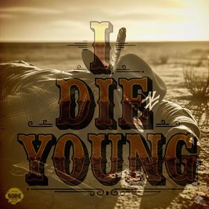 Act III: I Die Young