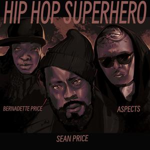 Hip Hop Superhero (Explicit)