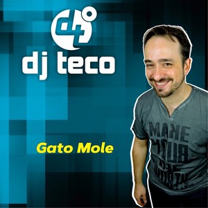 Dj Teco - Gato Mole (Explicit)