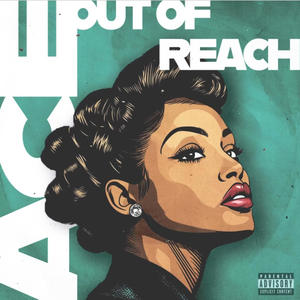 Out of Reach (Explicit)
