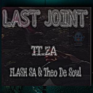 Last Joint (feat. Flash SA & Theo De Soul) [Radio Edit]