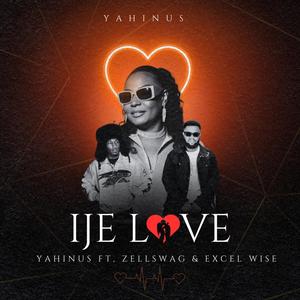 Ije Love (feat. Excel Wise & Zellswag)