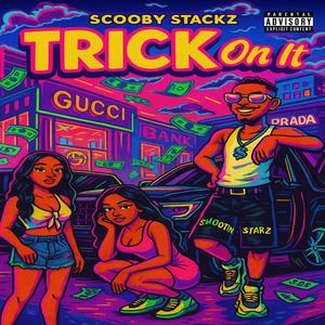 TRICK ON IT (Explicit)