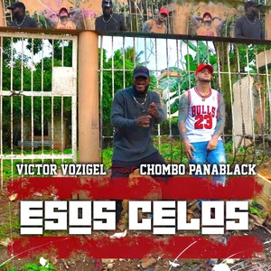 Esos Celos (feat. Chombo Panablack)