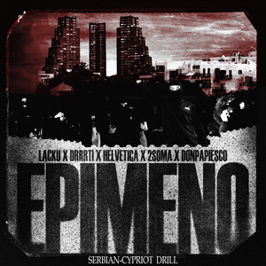 Epimeno (Serbian-Cypriot Drill|Explicit)