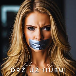 Drž už hubu! (Explicit)