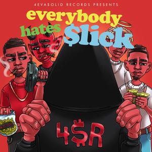 Everybody Hates $lick (Explicit)