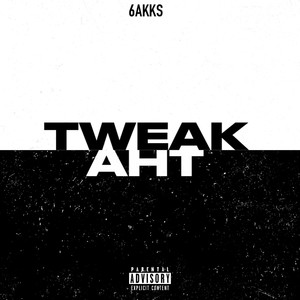 Tweak Aht (Explicit)