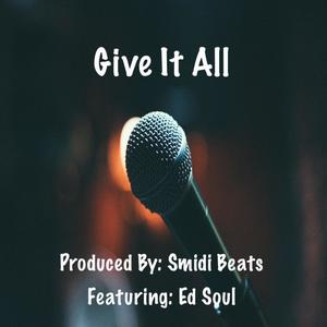 Give It All (feat. Ed Soul)