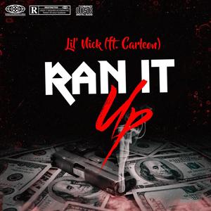 Ran It Up (feat. Lil’ Nick) [Explicit]