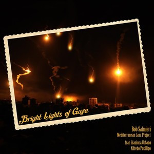 Bright Lights of Gaza (feat. Gianluca Urbano & Alfredo Posillipo)