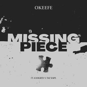 Missing Piece (feat. KXNGRED & TAZ RAPS)