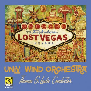 UNLV WIND ORCHESTRA: Lost Vegas