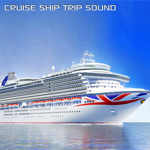 Cruise Ship Trip Sound (feat. Discovery White Noise, Pacific Ocean Soundscapes, Discovery Ocean Soundscapes, White Noise Sleep Sounds, White Noise Sounds FX & Soothing Nature Sounds)