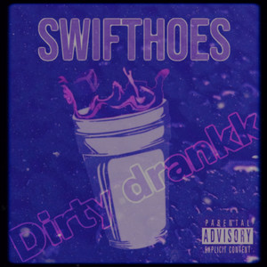 Dirty Drankk (Explicit)