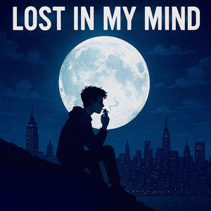 Lost in My Mind (Explicit)