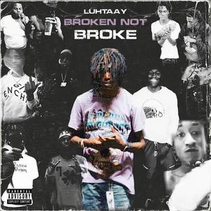 Broken Not Broke (Explicit)