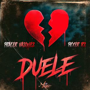 Duele (feat. Fracer Vazquez) (Explicit)