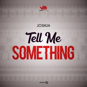 Tell Me Something (Explicit)