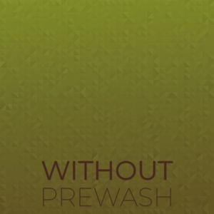 Without Prewash