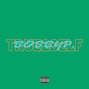 True 2 Self (feat. ANTHONY VALDEZ) (Explicit)