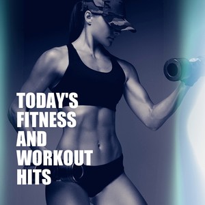 Today's Fitness and Workout Hits