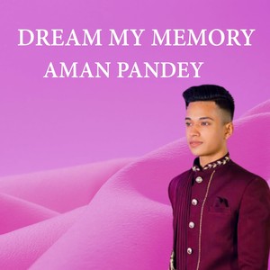 Dream My Memory