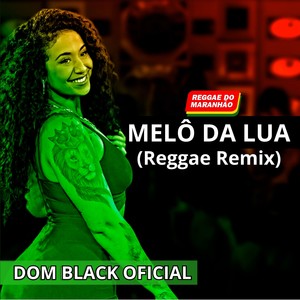 Melô da Lua (Reggae Remix)