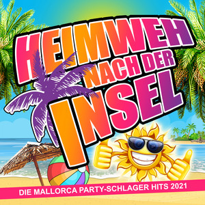 Heimweh nach der Insel (Die Mallorca Party-Schlager Hits 2021) [Explicit]
