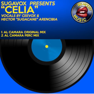 Celia(feat. Ceevox & Hector Sugarcane Arencibia) (Al Camara Mix)